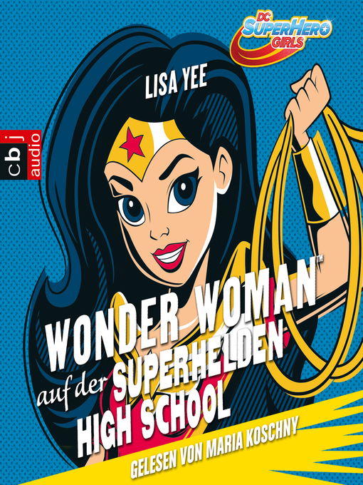 Title details for Wonder Woman auf der Superhelden High School by Lisa Yee - Available